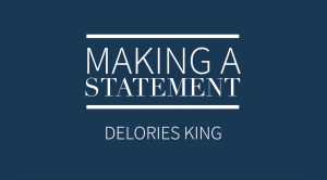 Making A Statement - Delories King - January 4, 2024